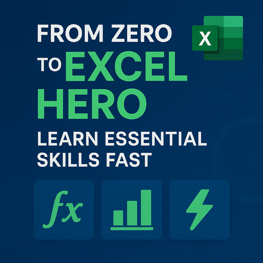 From Zero to Excel Hero: Learn Essential Skills Fast!